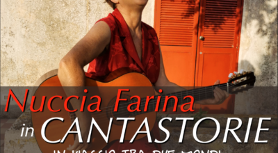 23 agosto: NUCCIA FARINA in CANTASTORIE – IN VIAGGIO TRA DUE MONDI