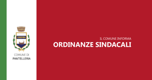 Ordinanza Sindacale n. 42 del 16 aprile 2024 – Prosecuzione del servizio di gestione integrata dei rifiuti dell’Isola di Pantelleria